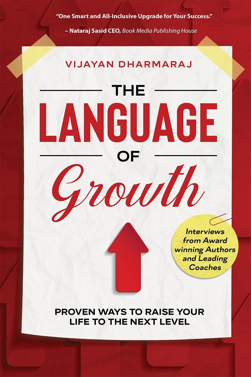 The Language Of Growth: Proven Ways To Raise Your Life To The Next Level