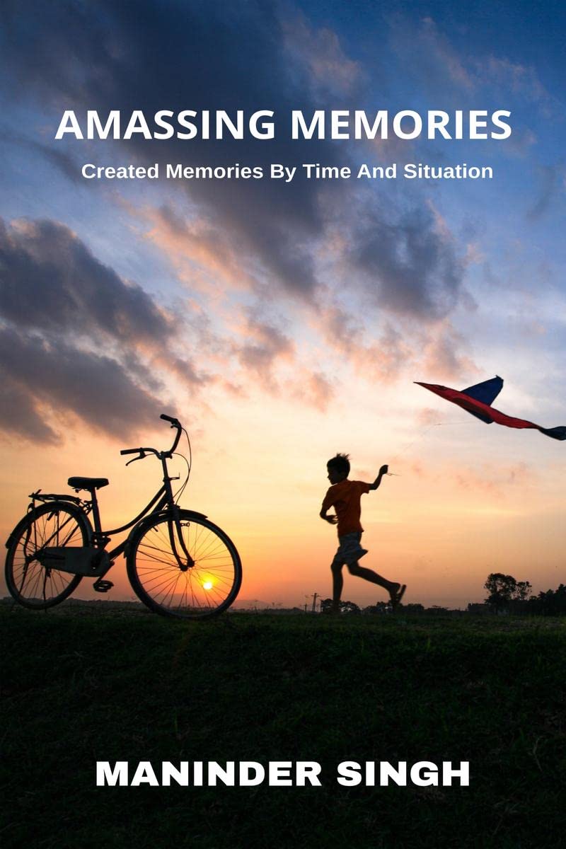 Amassing Memories. : Created Memories By Time And Situation
