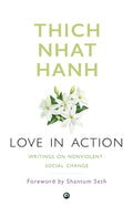 Love In Action: Writings On Nonviolent Social Change
