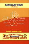 Master Sujok Therapy (Part 2 of 2) : Holistic Health for All