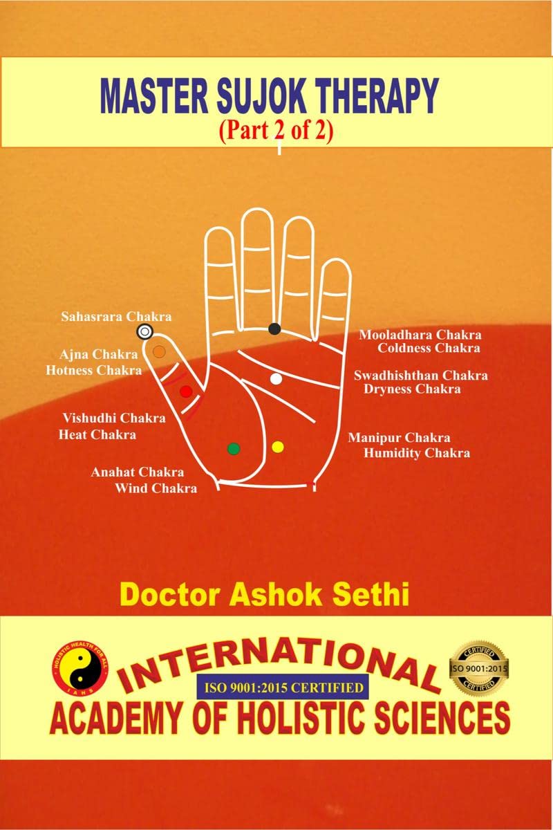 Master Sujok Therapy (Part 2 of 2) : Holistic Health for All