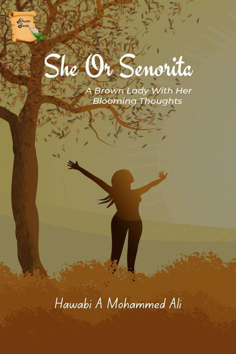She Or Senorita : A Brown Lady With Her Blooming Thoughts