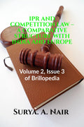 IPR AND COMPETITION LAW  A COMPARATIVE STRUCTURE WITH INDIA AND EUROPE : Volume 2, Issue 3 of Brillopedia