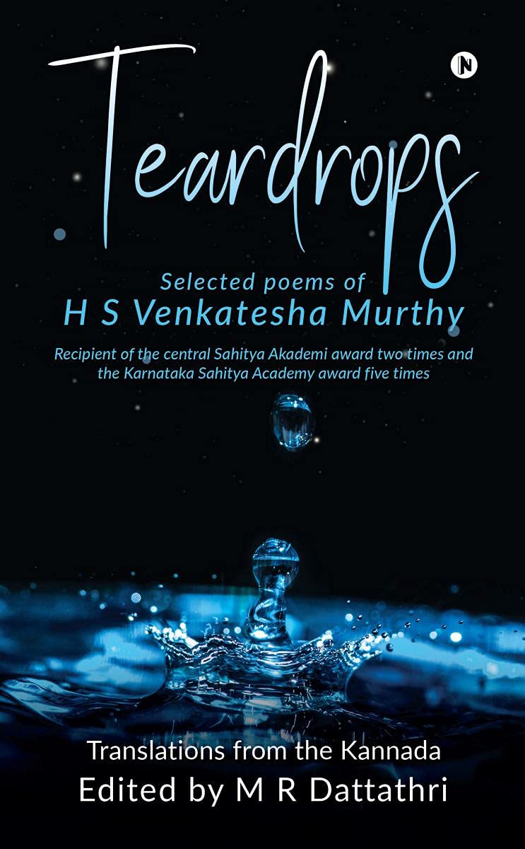 Teardrops : Selected Poems Of H S Venkatesha Murthy