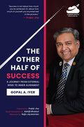 The Other Half of Success: A Journey from External Wins to Inner Alignment