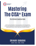 Mastering The Cisa Exam: The Ultimate Question Bank