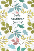 Daily Gratitude Journal I Your path to Joy and Peace : 110 pages of Varied Prompts
