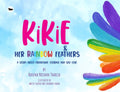 Kikie and her Rainbow Feathers | Karuna Thareja