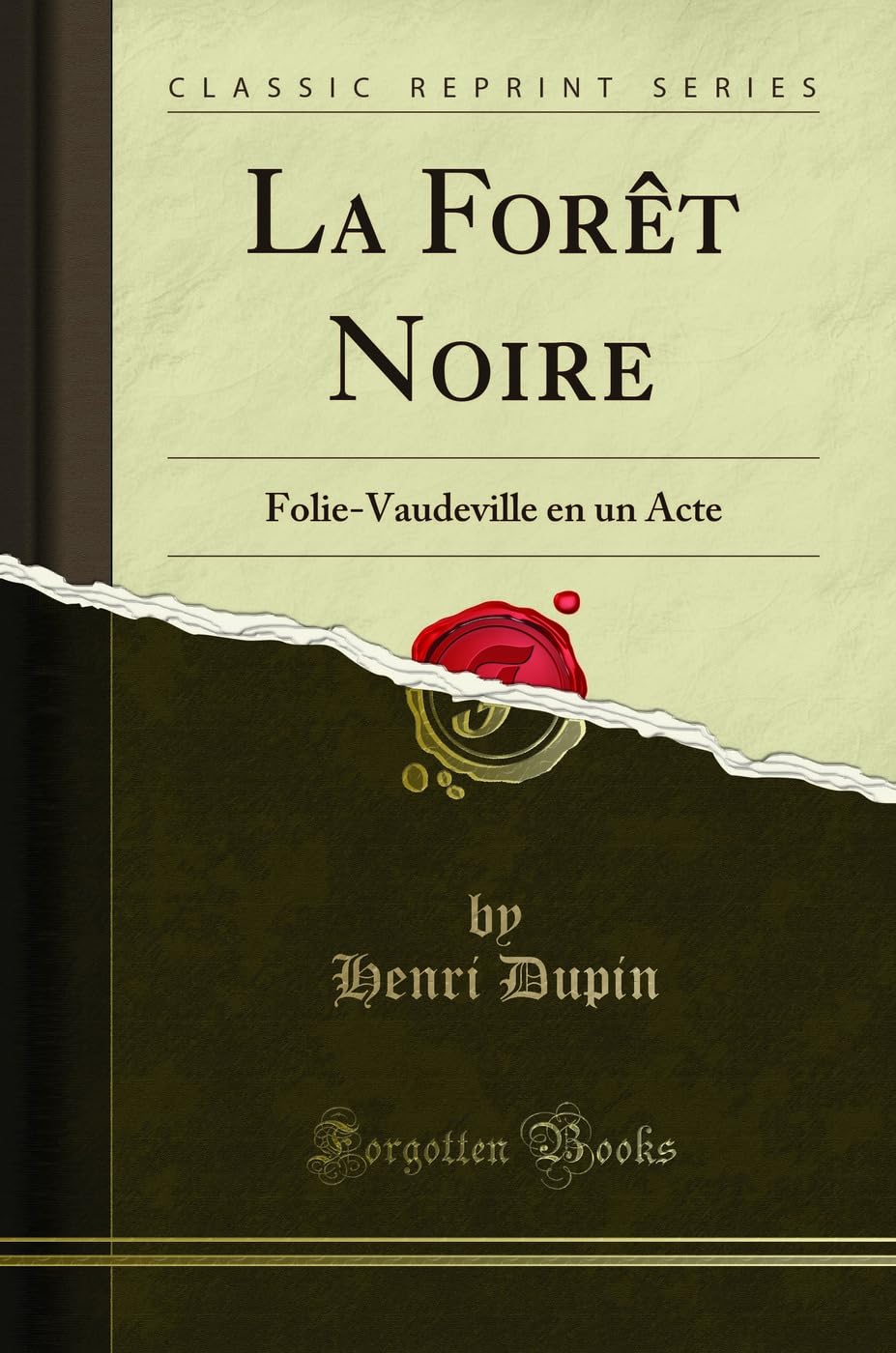 La Fort Noire: FolieVaudeville En Un Acte (Classic Reprint)