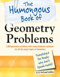 The Humongous Book of Geometry Problems (Humongous Books)