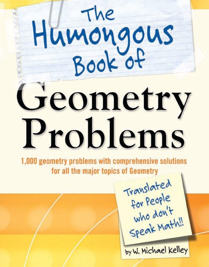 The Humongous Book of Geometry Problems (Humongous Books)
