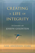 Creating a Life of Integrity: In Conversation with Joseph Goldstein