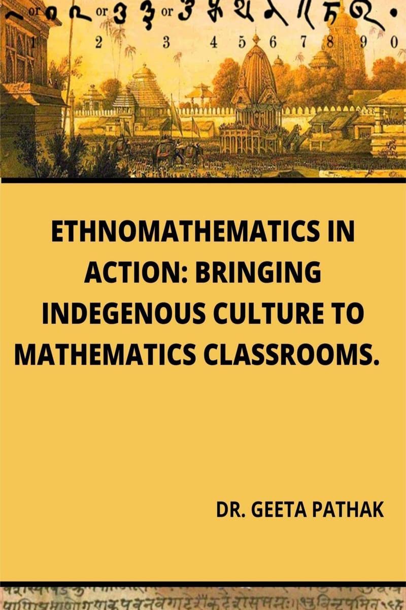 ETHNOMATHEMATICS IN ACTION : BRINGING INDIGENOUS CULTURE TO MATHEMATICS CLASSROOMS.