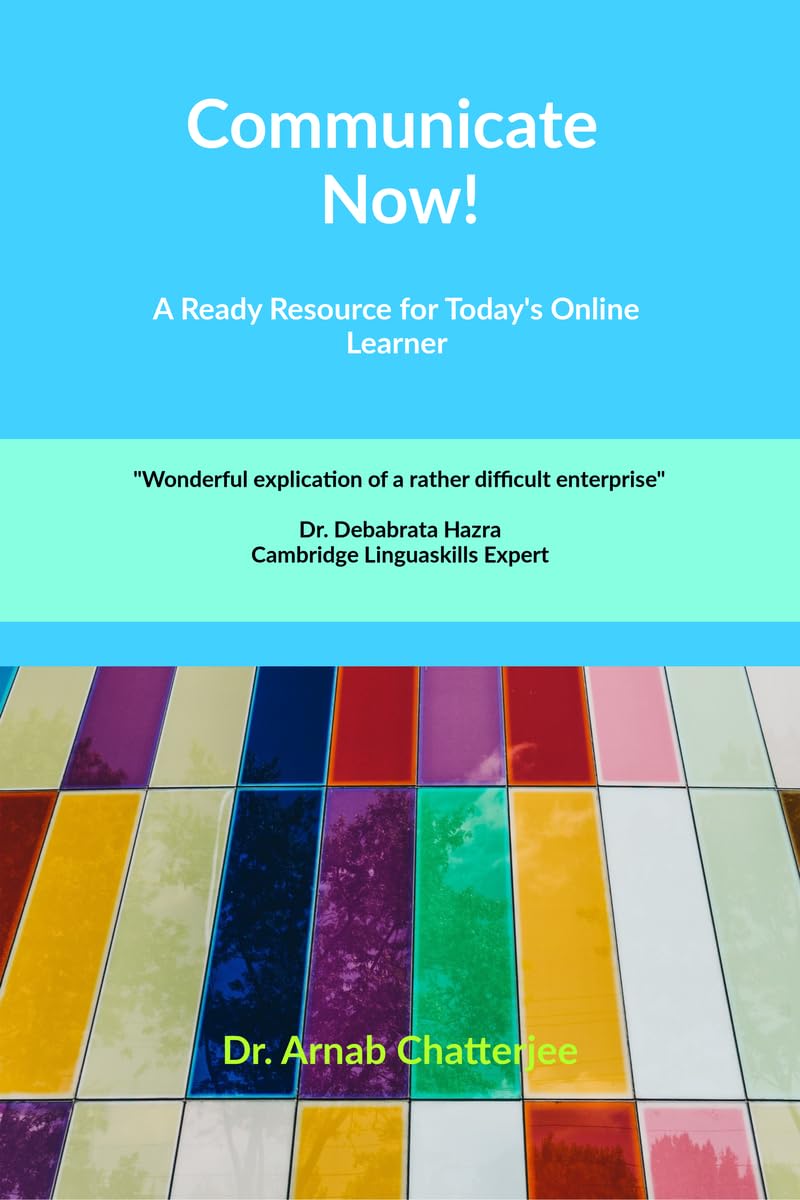 Communicate Now!: A Ready Resource For Todays Online Learner