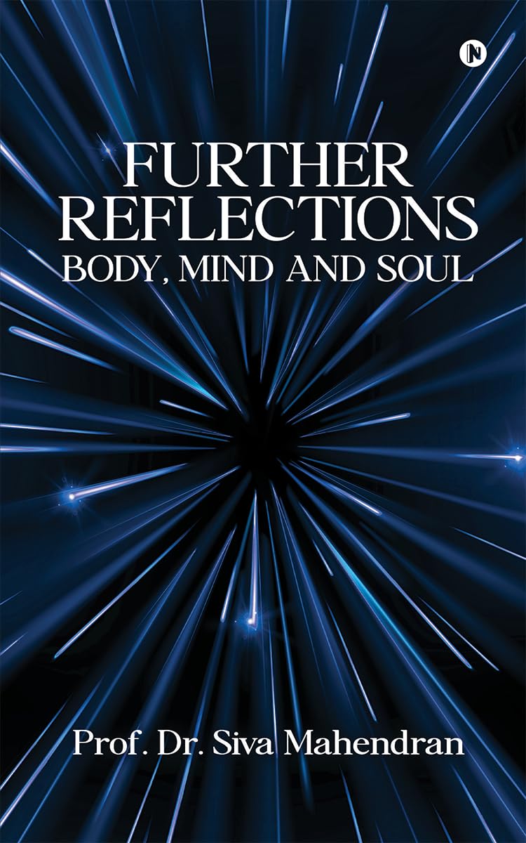 Further Reflections  Body, MInd and Soul: A Sequel to Reflections  Body, Mind and Soul (2011)
