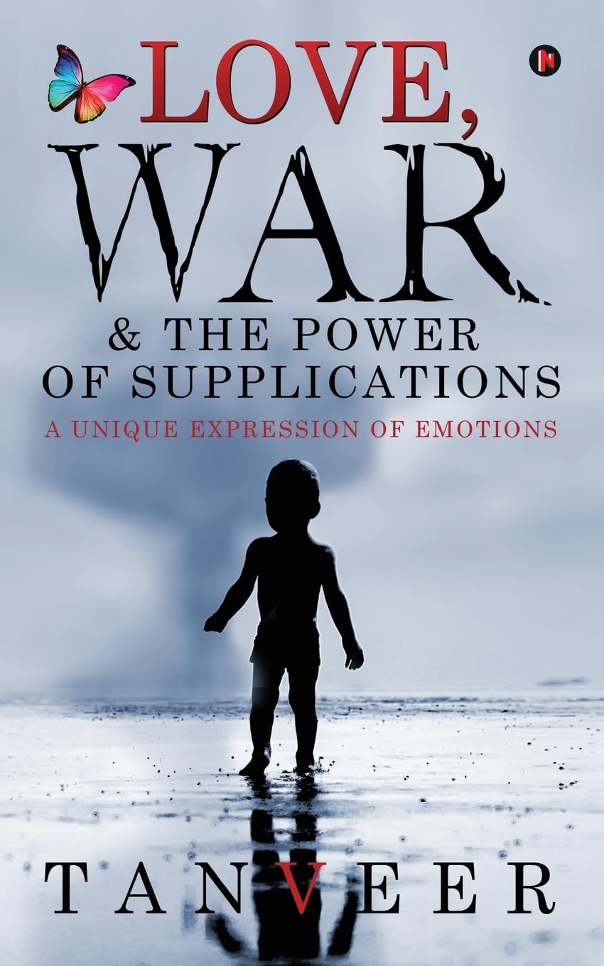 Love, War & the Power of Supplications: A Unique Expression Of Emotions