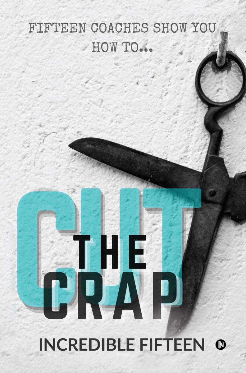 Cut The Crap : Fifteen Coaches Show You How To