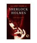 The Lost Years of Sherlock Holmes