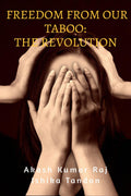 Freedom From Our Taboo: The Revolution