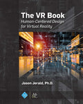 The Vr Book: Humancentered Design for Virtual Reality (Acm Books, 8)