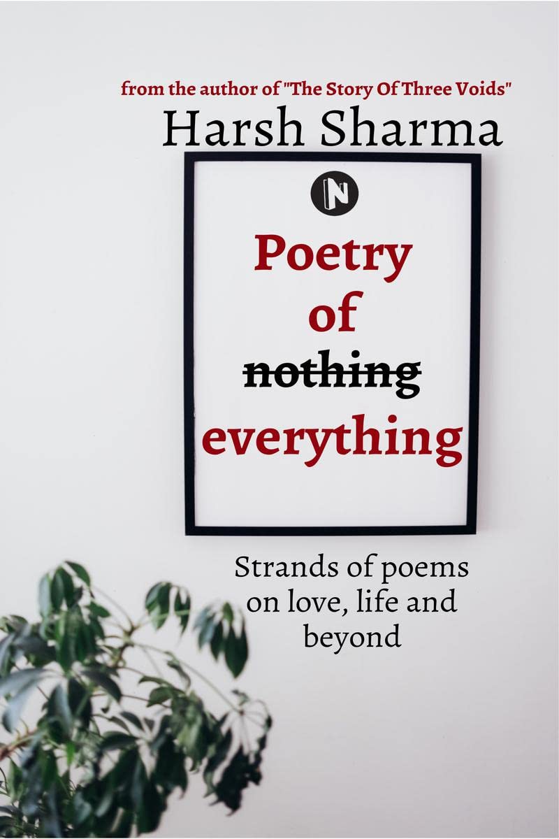 Poetry of everything : Strands of poems on love, life and beyond