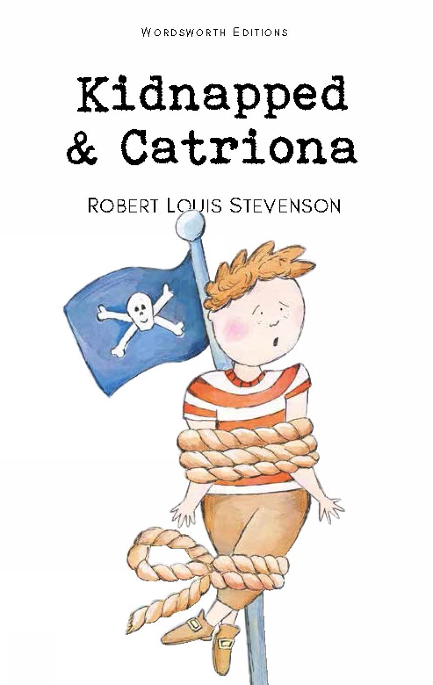 Kidnapped & Catriona (Wordsworth Childrens Classics)