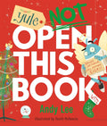 Bonnier Books Ltd Studio Press Yule Not Open This Book A ridiculously funny festive story for kids, big and small!.