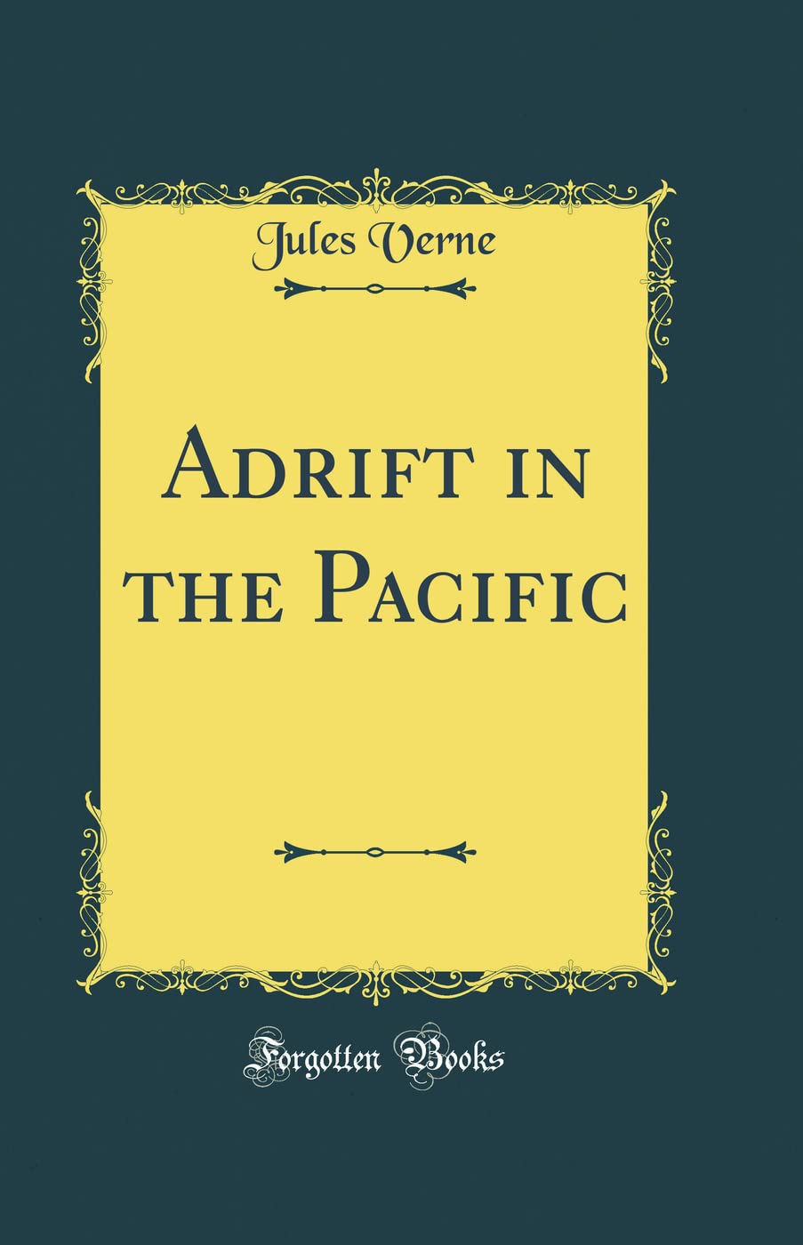 Adrift in the Pacific (Classic Reprint)