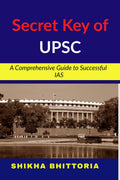 Secret Key of UPSC : A Comprehensive Guide to Successful IAS