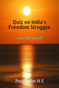 Quiz On IndiaS Freedom Struggle : From 1857 To 1947