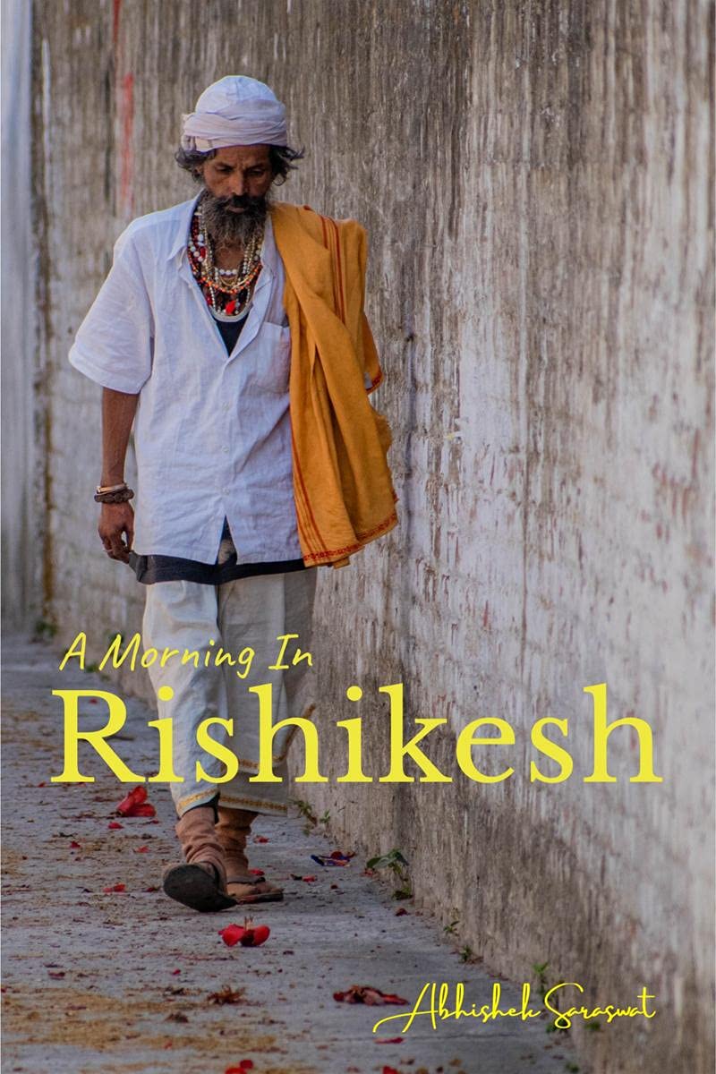 A Morning In Rishikesh!