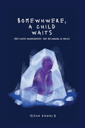 Somewhere, A child Waits: Between Abandonment And Belonging