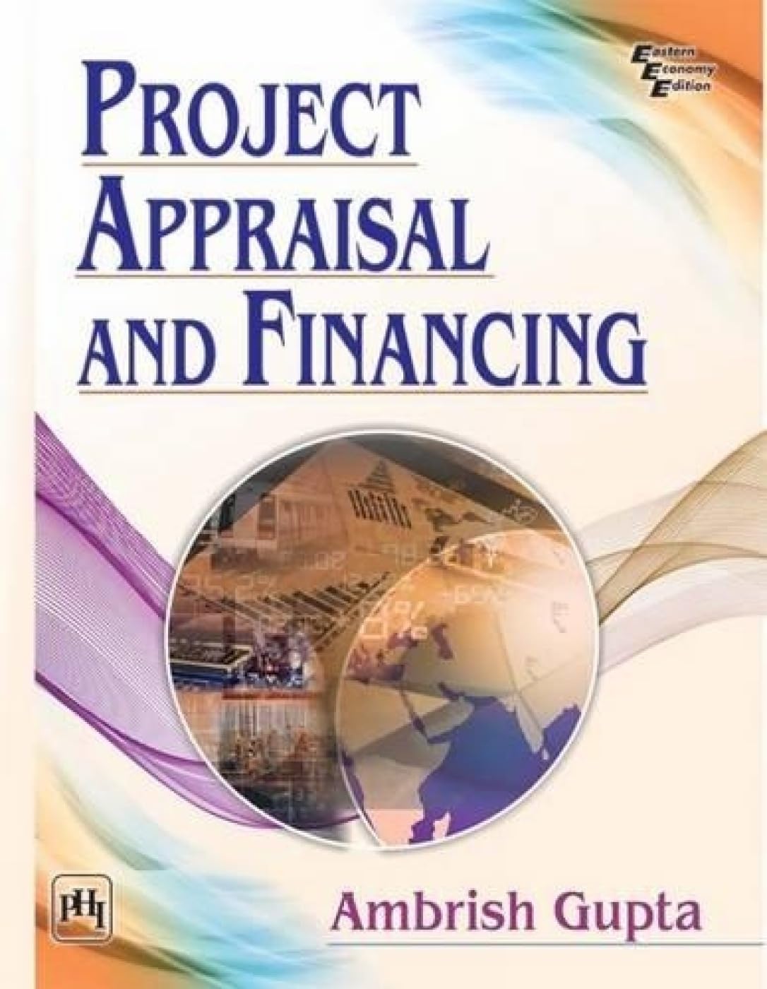 PROJECT APPRAISAL AND FINANCING