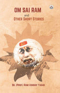 Om Sai Ram and Other Short Stories