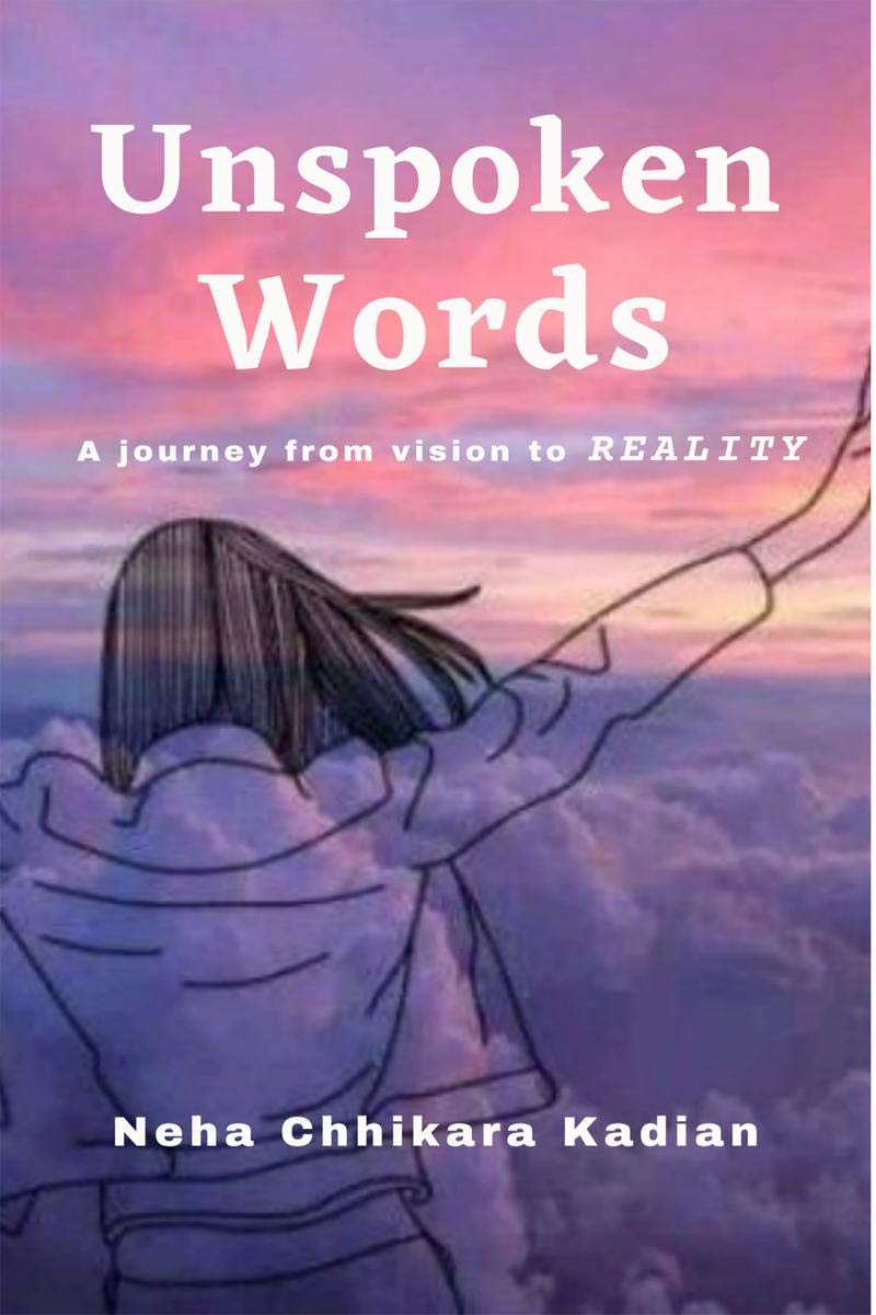 Unspoken Words : A Journey From Vision To Reality