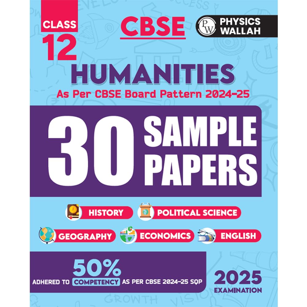 PW CBSE Class 12 Humanities Stream Combined 30 Sample Papers For 20242025 Board Exams l 50% Competency Questions l History, Pol