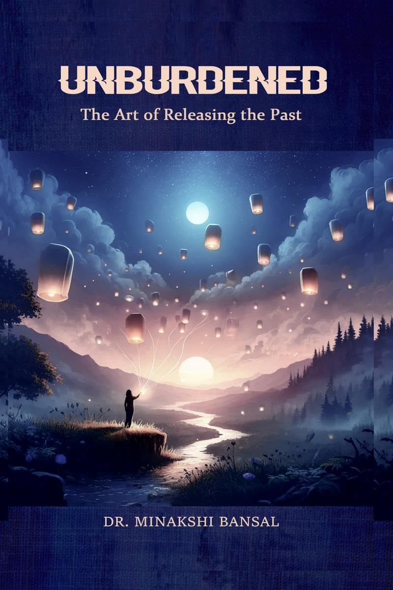 Unburdened : The Art of Releasing the Past