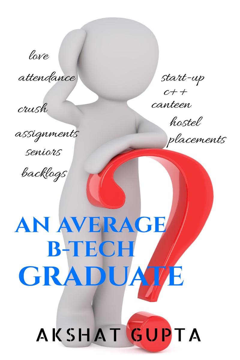 AN AVERAGE BTECH GRADUATE