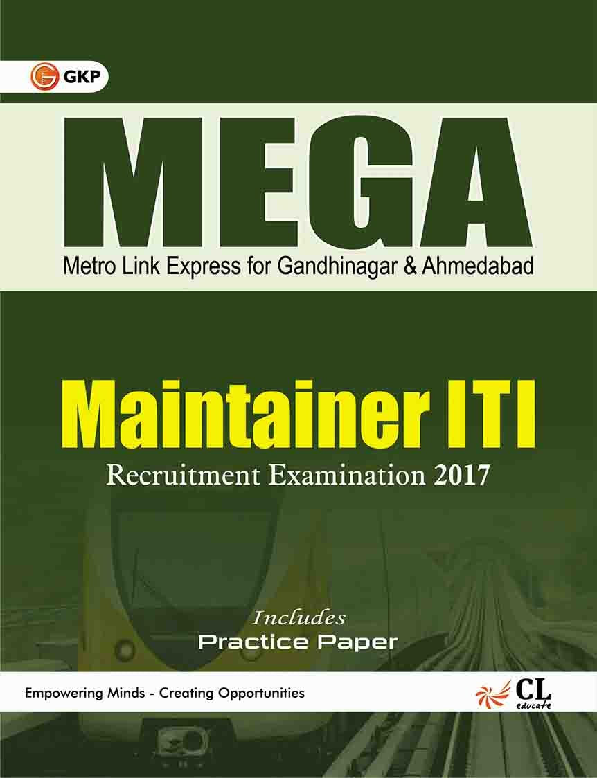 Mega Metro Link Express For Gandhinagar And Ahmedabad Co. Ltd. (Maintainer Iti) Recruitment Examination