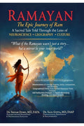 Ramayan: The Epic Journey of Ram A Sacred Tale Told Through the Lens of Neuroscience, Geography, and Culture