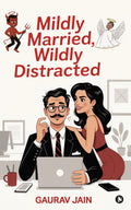 Mildly Married, Wildly Distracted
