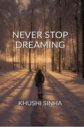 NEVER STOP DREAMING
