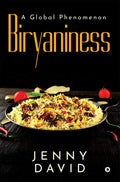 Biryaniness : A Global Phenomenon