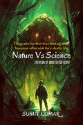 Nature Vs Science : Creation Of Undefeated Beast