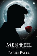Men Feel: The Heart Behind the Armor