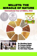 MILLETS: THE MIRACLE OF NATURE