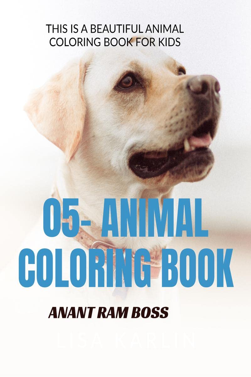 05  ANIMAL COLORING BOOK : THIS IS A BEAUTIFUL ANIMAL & OTHER FIGURES COLORING BOOK FOR KIDS