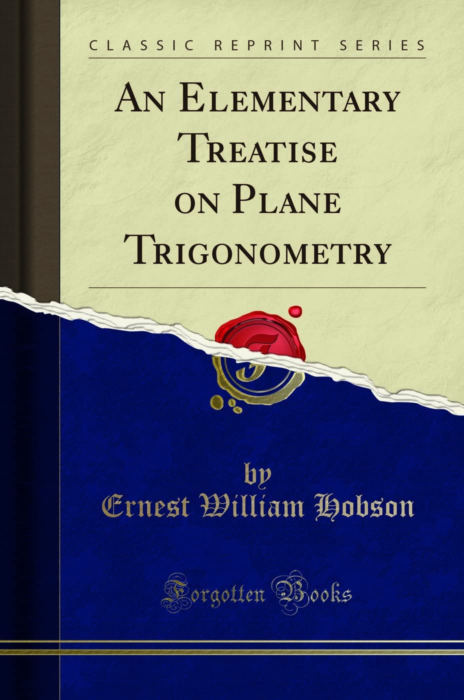 An Elementary Treatise On Plane Trigonometry (Classic Reprint)