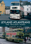Leyland Atlanteans: The Twilight Years (BritainS Buses)