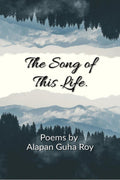 The Song of This Life.